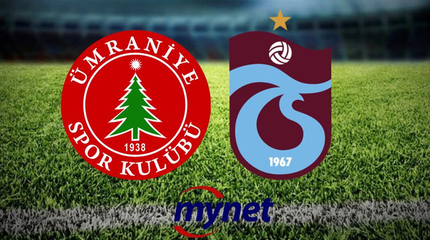 Ümraniyespor Trabzonspor maçı ne zaman, saat kaçta? Ümraniyespor Trabzonspor maçı hangi kanalda?