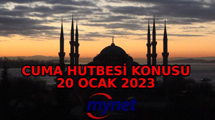 CUMA HUTBESİ KONUSU 20 OCAK 2023! Cuma Hutbesi konusu nedir? Diyanet açıkladı: "Allah'ım! Üç ayları bize bereketli kıl!"