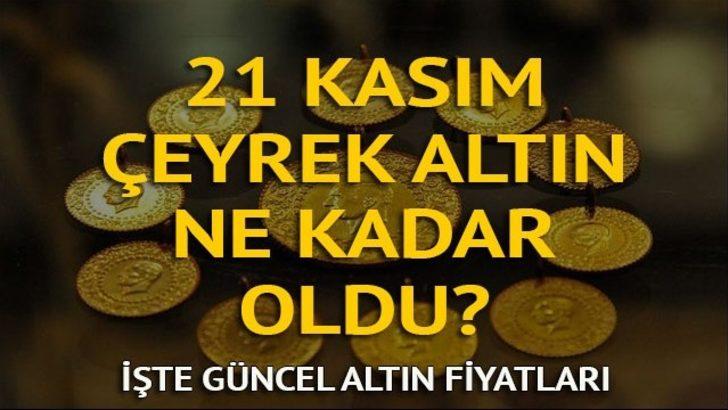 Çeyrek altın ne kadar oldu? Gram altın kaç lira?  İşte 21 Kasım güncel altın fiyatları