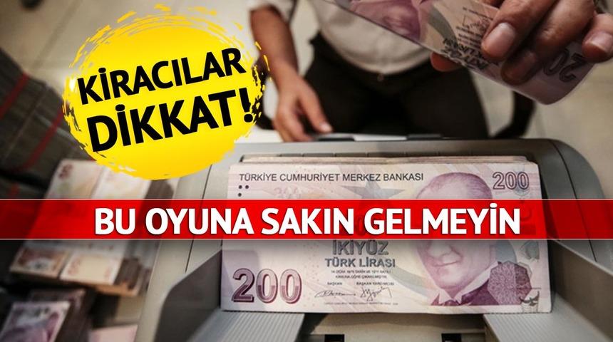Banka hesaplarından sonra şimdi de... Kiracılar dikkat! Ev sahiplerinin yeni oyunu eli kolu bağlıyor