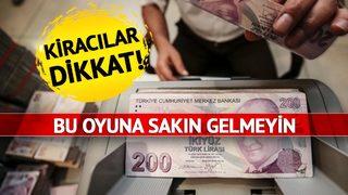 Banka hesaplarından sonra şimdi de... Kiracılar dikkat! Ev sahiplerinin yeni oyunu eli kolu bağlıyor