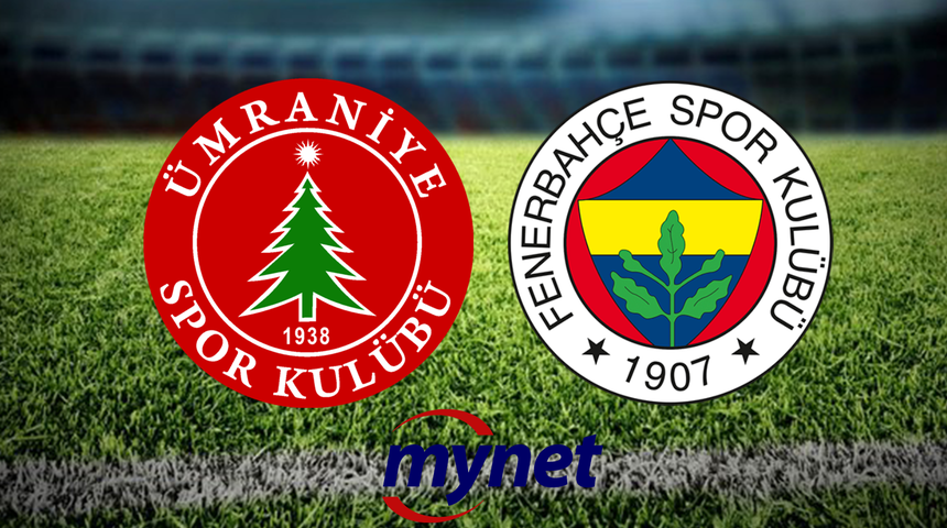 Ümraniyespor Fenerbahçe maçı ne zaman, saat kaçta? Ümraniyespor Fenerbahçe maçı hangi kanalda? İşte 11'ler!