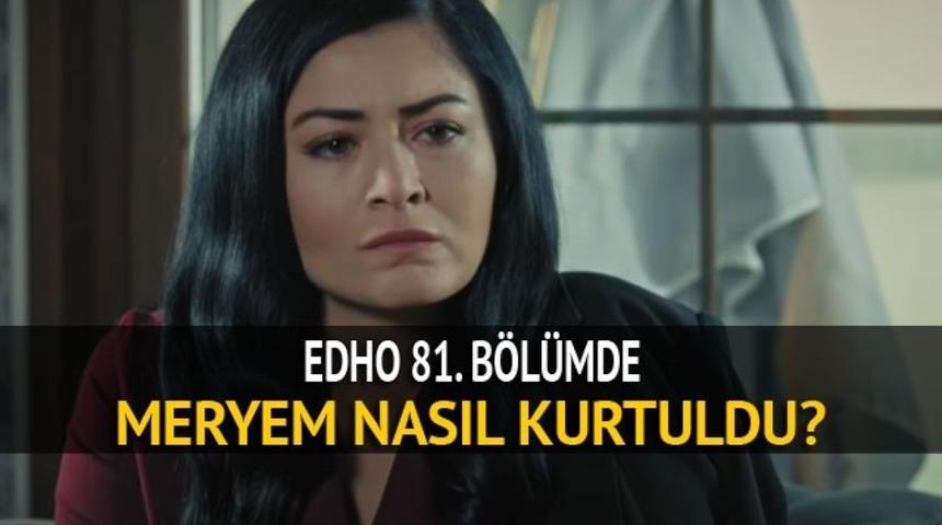 Eşkıya D&uuml;nyaya H&uuml;k&uuml;mdar Olmaz son b&ouml;l&uuml;m: 81. b&ouml;l&uuml;mde Meryem nasıl kurtuldu?