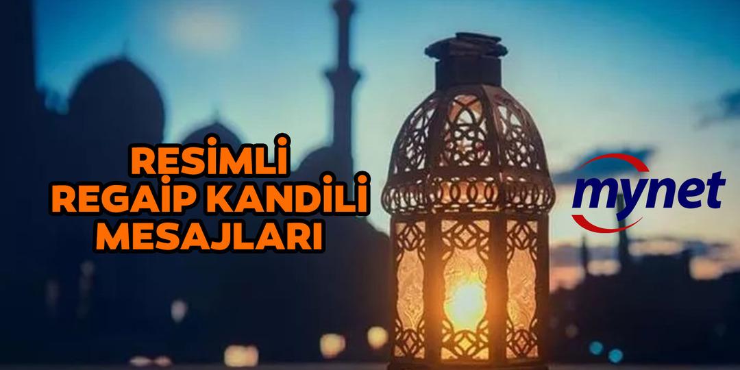 RESİMLİ REGAİP KANDİLİ MESAJLARI 2023! 'Hayırlı kandiller' s&ouml;zleri ve dualı, ayetli resimli Regaip kandili mesajları İNDİR ve PAYLAŞ!