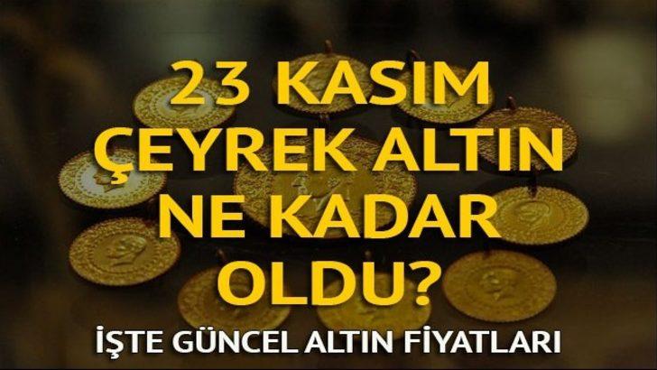 Çeyrek altın ne kadar oldu? Gram altın kaç lira?  İşte 23 Kasım güncel altın fiyatları