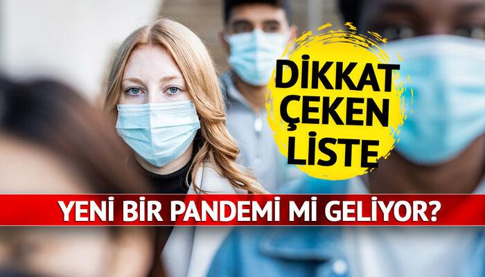 Yeni bir pandemi mi geliyor? Çok konuşulacak listede Türkiye de var! O hastalık ise...