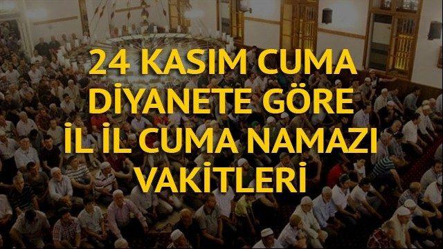 Cuma namazı saat kaçta? İşte Diyanete göre il il cuma namazı saatleri (24 Kasım Cuma)