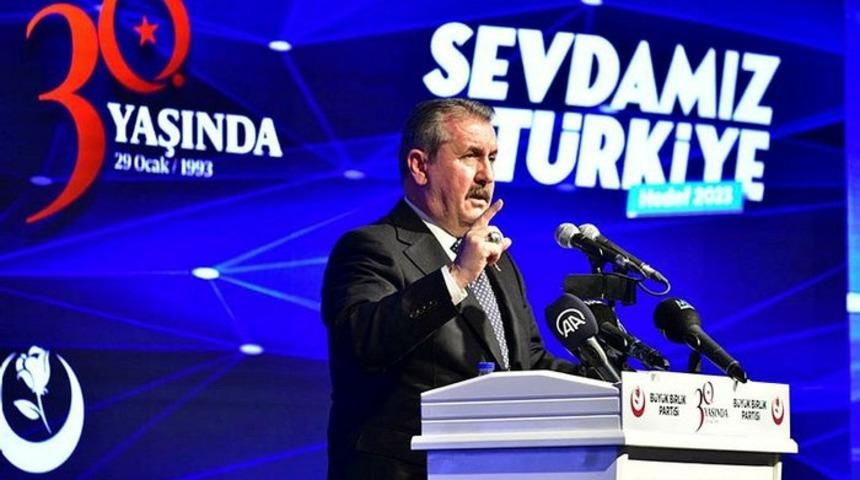 BBP Genel Başkanı Destici: Cumhurbaşkanı adayımız Recep Tayyip Erdoğan'dır.