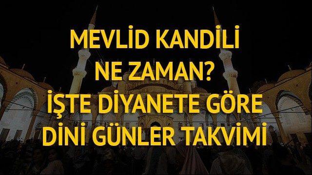 Mevlid Kandili 2017 ne zaman, hangi gün idrak edilecek? İşte diyanete göre dini günler takvimi...