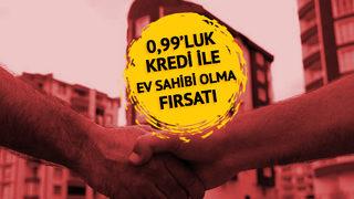 İkinci el konut projesi geliyor! Ev sahibi olmak isteyenlere yeni kampanya... 0,99'a kredi ve 180 ay vade!