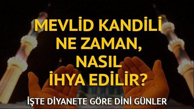 Mevlid Kandili ne zaman? 2017 Mevlid Kandili nedir, nasıl ihya edilir? İşte diyanete göre dini günler takvimi