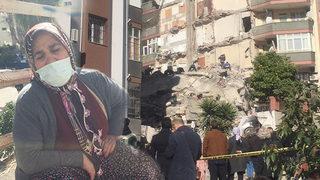 Bir hafta önce Apartman çürük, buradan çıkın kızım'' diye uyarmış... Enkaz başında gözyaşlarına boğuldu 