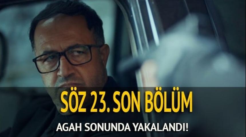 S&ouml;z 23. son b&ouml;l&uuml;m izle: Tim m&uuml;thiş operasyonla Agah'ı ele ge&ccedil;irdi!(Yeni b&ouml;l&uuml;m fragmanı yayınlandı mı?)