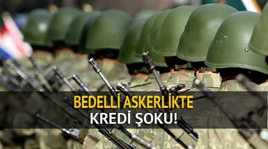 Bedelli Askerlik son dakika: Krediye itiraz var!
