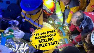 'Beni özel hastaneye götürmeyin param yok' 138 saat sonra enkazdan çıkarıldı... Sözleri herkesi ağlattı 'Bütün özelleri sana kurban ederim'