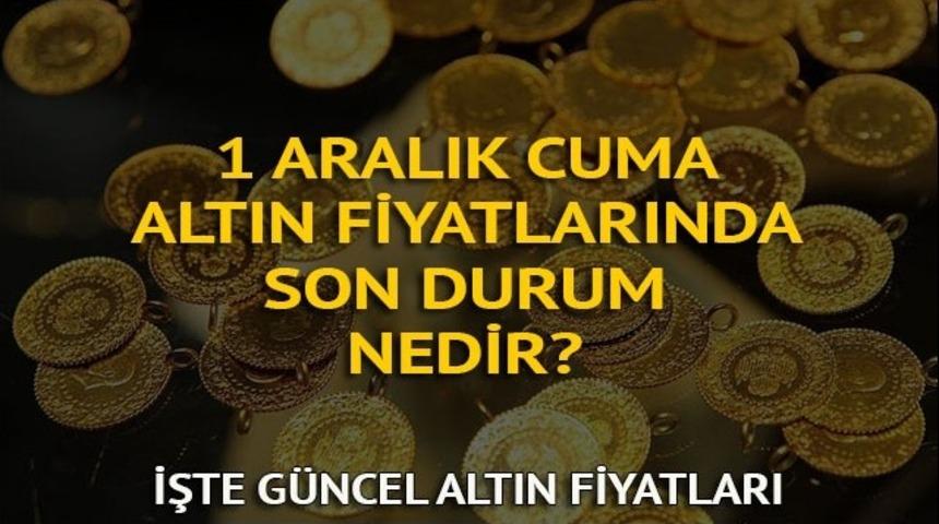 Çeyrek altın ne kadar oldu? Gram altın kaç lira?  İşte1 Aralık Cuma güncel altın fiyatları
