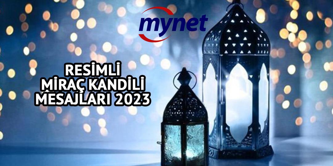 MİRA&Ccedil; KANDİLİ VE CUMA MESAJLARI BİRLİKTE! Dualı, ayetli 'Hayırlı kandiller' s&ouml;zleri ve resimli Mira&ccedil; Kandili mesajları sizlerle