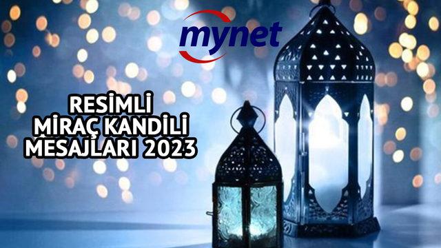 MİRAÇ KANDİLİ VE CUMA MESAJLARI BİRLİKTE! Dualı, ayetli 'Hayırlı kandiller' sözleri ve resimli Miraç Kandili mesajları sizlerle