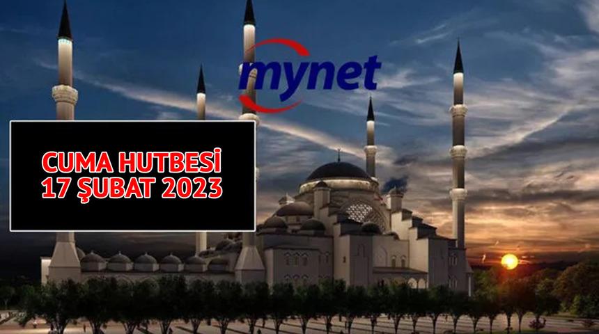 CUMA HUTBESİ 17 ŞUBAT 2023! Diyanet'ten Miraç Kandili konulu cuma hutbesi: "Miraç Gecemiz İlâhî Rahmet ve Sekînet Vesilemiz"