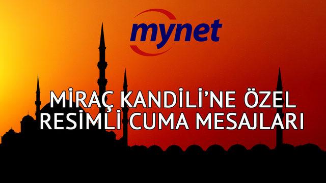 MİRAÇ KANDİLİ CUMA MESAJLARI! 17 Şubat 2023 duygusal, dualı, ayetli Miraç Kandili ve cuma mesajları BURADA!