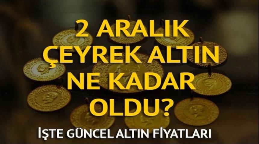 Çeyrek altın ne kadar oldu? Gram altın kaç lira? İşte 2 Aralık Cumartesi güncel altın fiyatları
