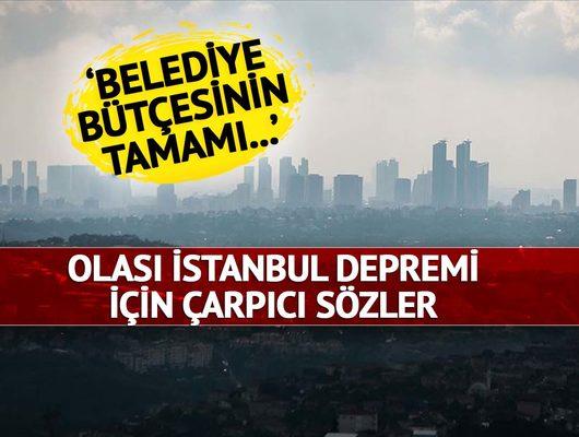 Olası İstanbul depremi için çarpıcı sözler!