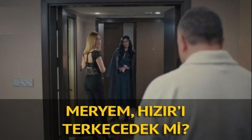 Eşkıya Dünyaya Hükümdar Olmaz 83. yeni bölüm fragmanı yayınlandı mı? Meryem, Hızır'dan ayrılıyor mu?