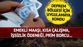 Emekli maaşı, işsizlik ödeneği, kısa çalışma, prim borçları... O tarihler belli oldu! Deprem bölgesi için harekete geçildi 31 Ağustos'a kadar...