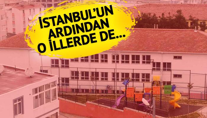 İstanbul’un ardından diğer illerden okullarla ilgili karar! 