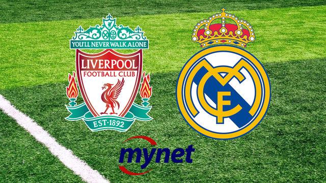 Liverpool Real Madrid maçı ne zaman, saat kaçta? Liverpool Real Madrid maçı hangi kanalda?