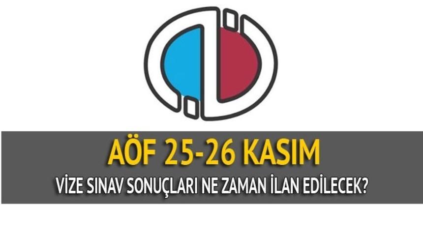25-26 Kasım AÖF sınav sonuçları ne zaman ilan edilecek.