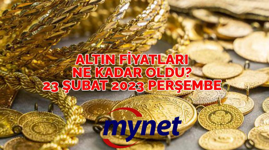 ALTIN FİYATLARI SON DAKİKA! MERKEZ BANKASI FAİZ KARARI sonrası 23 Şubat 2023 tam, yarım, çeyrek, cumhuriyet, gram altın fiyatları!