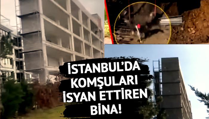İstanbul’da komşuları isyan ettiren bina!