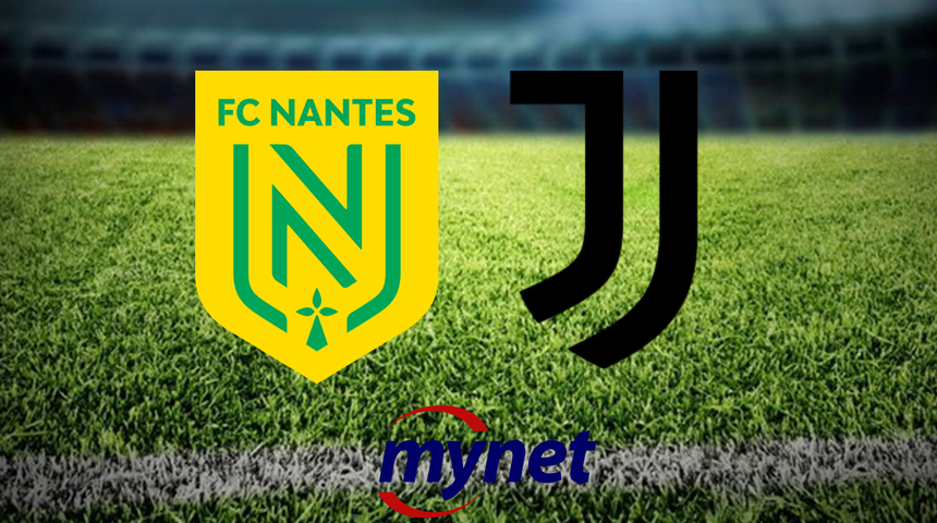 UEFA Avrupa Ligi play-off rövanşı Nantes Juventus maçı ne zaman, saat kaçta, hangi kanalda?