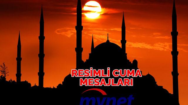 RESİMLİ CUMA MESAJLARI! Kısa, uzun, hadisli ve ayetli 'Hayırlı Cumalar' sözleri ile en yeni resimli cuma mesajları