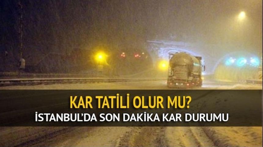 Yarın İstanbul'da okullar tatil olur mu? İstanbul'da kar yağışı ne durumda?