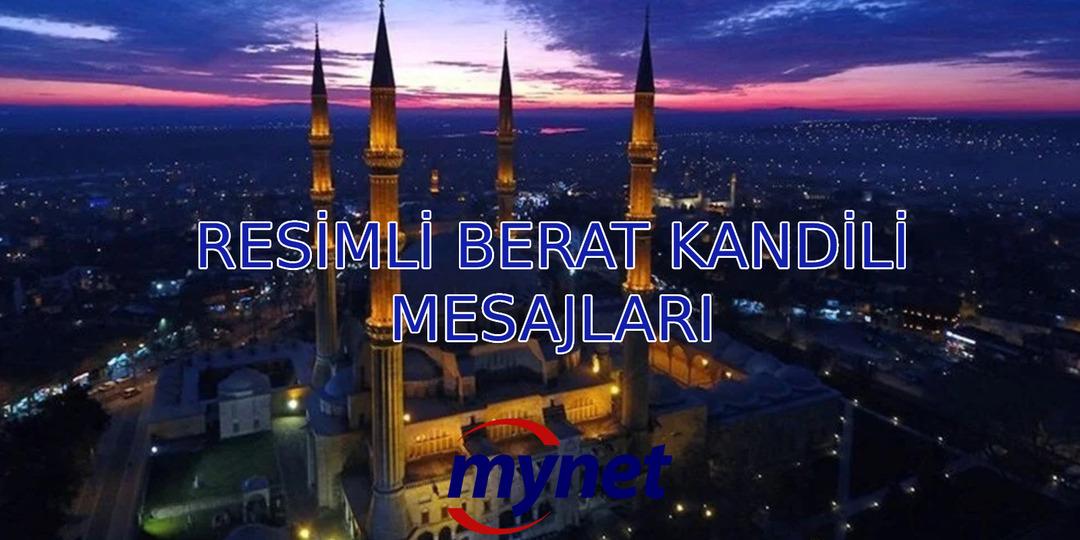 RESİMLİ BERAT KANDİLİ MESAJLARI 2023! En etkileyici 'Kandilimiz m&uuml;barek olsun' s&ouml;zleri  ile yazılı, kısa ve resimli Berat Kandili mesajları