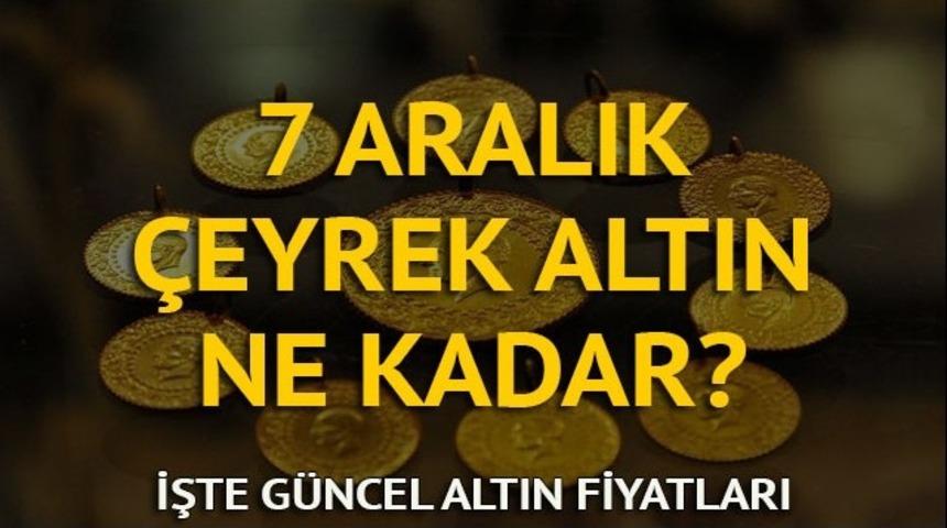 Çeyrek altın ne kadar oldu? Gram altın kaç lira? İşte 7 Aralık Perşembe güncel altın fiyatları