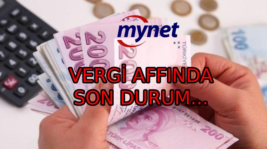 VERGİ AFFI SON DAKİKA 10 Mart 2023: Vergi affı Resmi Gazete'de yayınlandı mı, Meclis'ten geçti mi? 2 bin TL'ye kadar olan borçlar silinecek!