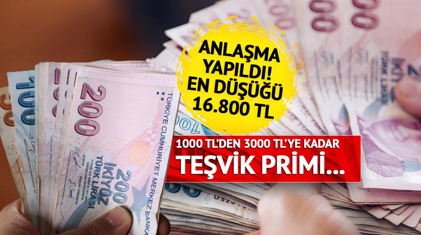 En düşük maaş 16 bin 800 TL oldu! Yüzde 75 zam! 3 bin TL de teşvik primi... Anlaşma yapıldı
