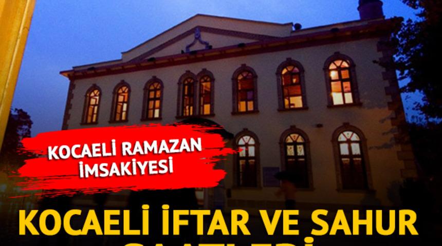 KOCAELİ RAMAZAN İMSAKİYESİ: Kocaeli iftar ve sahur saat kaçta? 2023 Kocaeli iftar saatleri ve sahur vakitleri