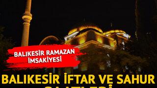 BALIKESİR RAMAZAN İMSAKİYESİ: Balıkesir iftar ve sahur saat kaçta? 2023 Balıkesir iftar saatleri ve sahur vakitleri