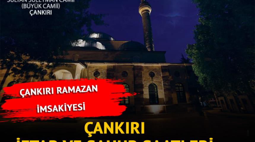 ÇANKIRI İMSAKİYESİ 2023: Çankırı sahur saati kaçta? 23 Mart 2023 Diyanet ile Çankırı ilk sahur ve iftar vakitleri