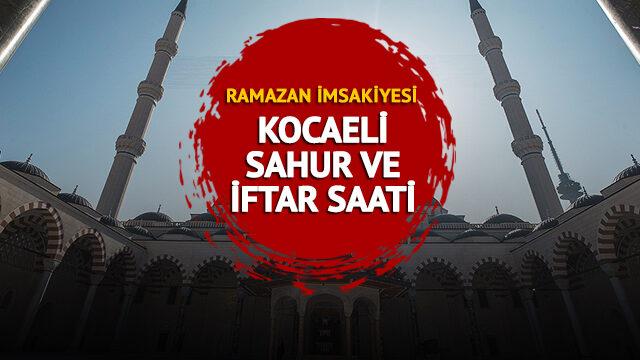KOCAELİ İFTAR VAKTİ 2023: Kocaeli sahur ve iftar vakti kaçta? Kocaeli İmsakiyesi sahur, imsak, iftar saati