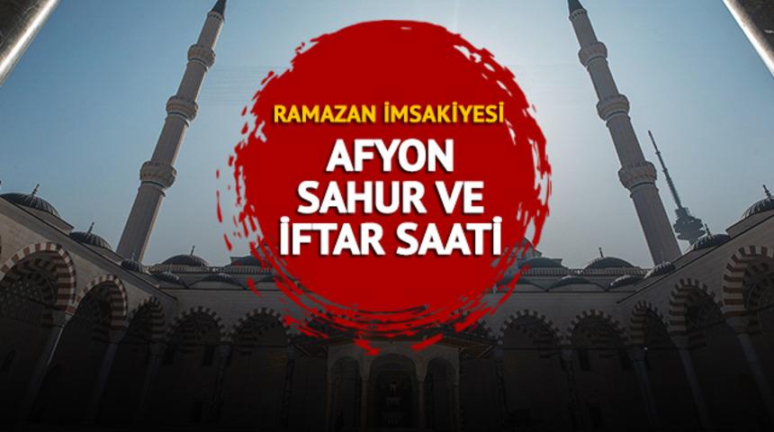 AFYON İFTAR VAKTİ 2023: Afyonkarahisar sahur iftar vakti kaçta? Afyon İmsakiyesi sahur ve iftar vakitleri