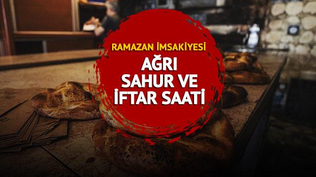 AĞRI SAHUR VE İFTAR SAATİ 2023: Ağrı için sahur vakti, imsak saati kaçta? Ağrı İmsakiyesi