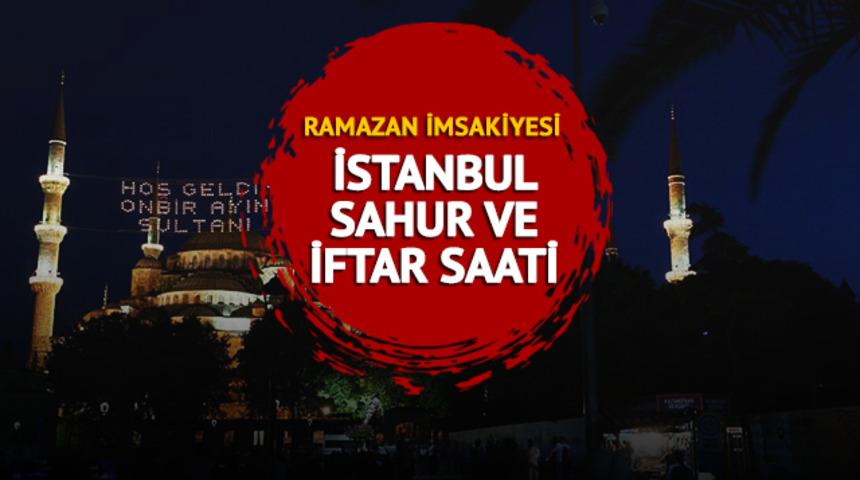 İSTANBUL İMSAK VAKTİ 2023: İstanbul sahur, imsak, sabah ezanı saati kaçta, ne zaman? İstanbul İmsakiyesi