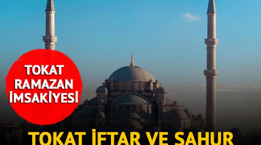 TOKAT İMSAKİYE 2023: Tokat sahur vakti, imsak saati kaçta? Diyanet ile Tokat ilk sahur ve iftar saatleri
