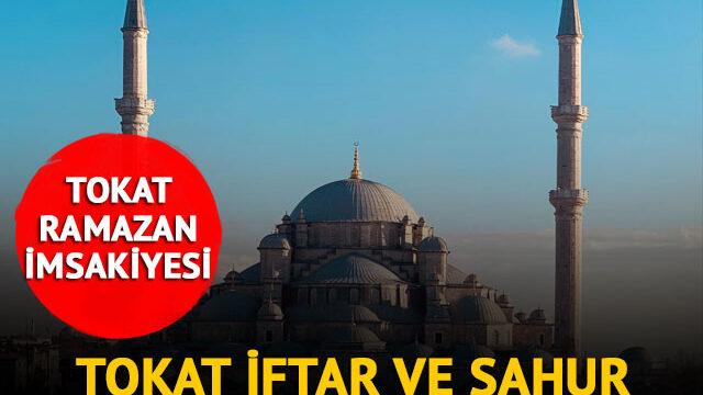 TOKAT İMSAKİYE 2023: Tokat sahur vakti, imsak saati kaçta? Diyanet ile Tokat ilk sahur ve iftar saatleri