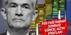Altın fiyatları Fed faiz kararı ile yükseldi